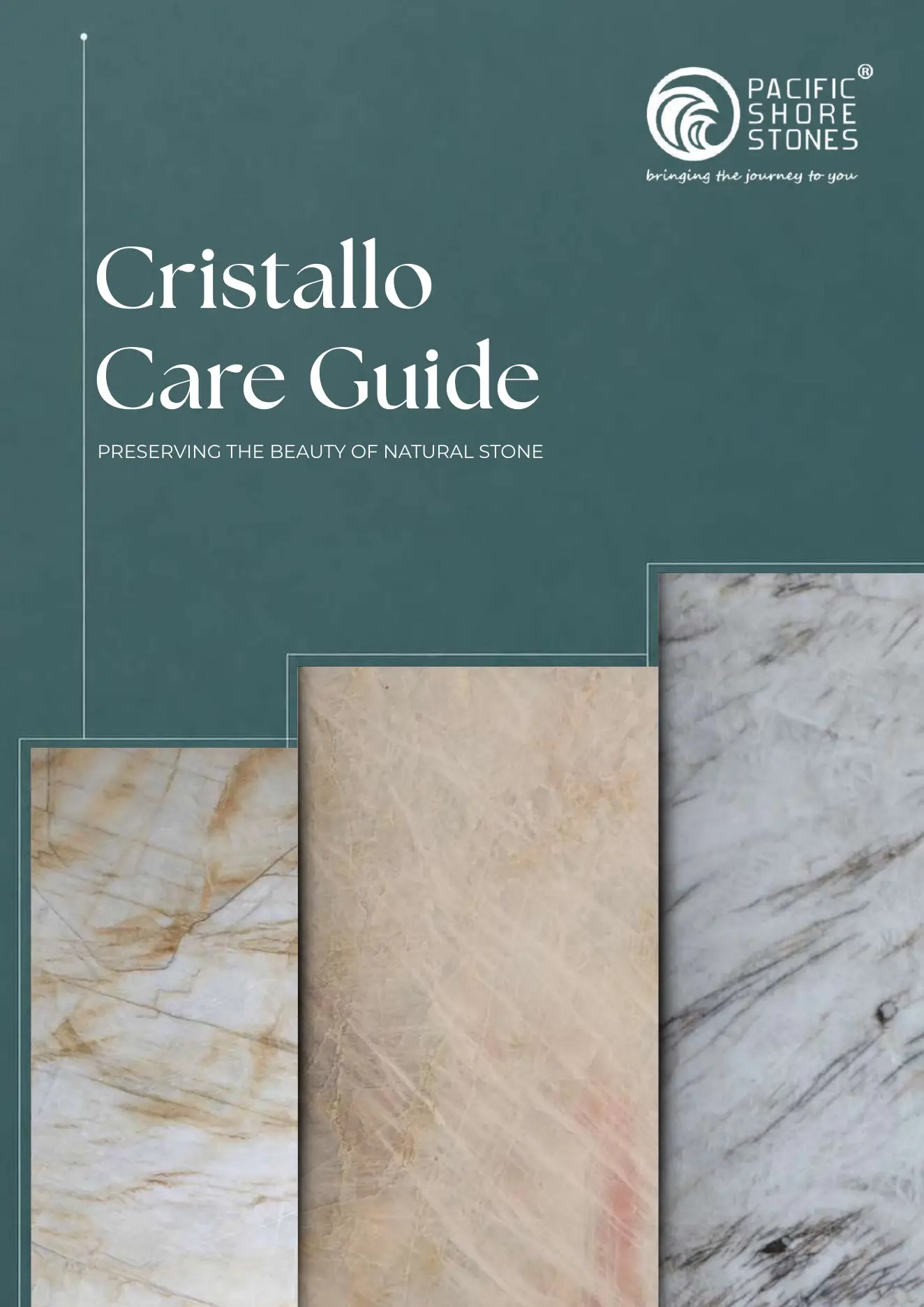 acific Shore Stones Cristallo Care Guide cover featuring three light-toned Cristallo stone slabs with white, beige, gold, and gray movement against a deep teal background.