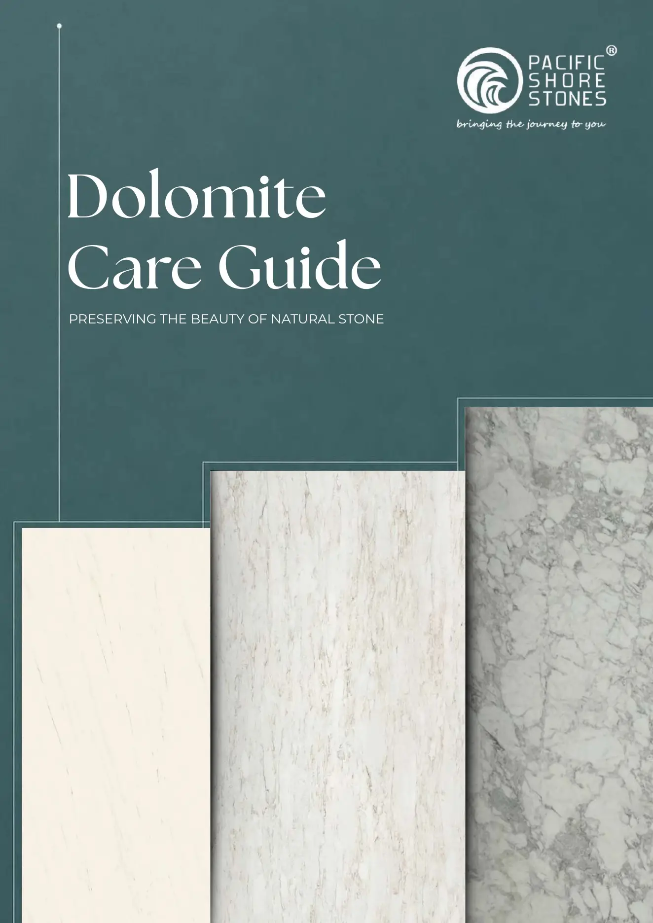 Pacific Shore Stones Dolomite Care Guide cover featuring three light dolomite slabs with soft white, cream, and gray veining against a deep teal background.
